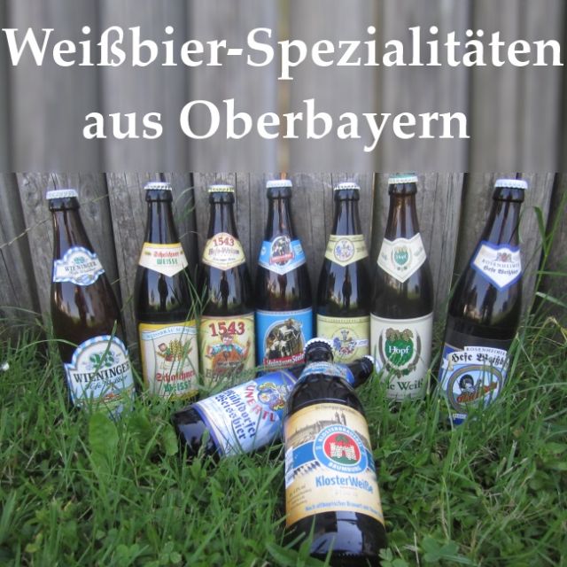 Weißbier-Spezialitäten aus Oberbayern